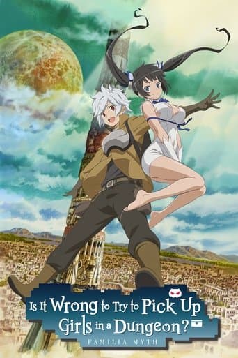 DanMachi - Familia Myth - È sbagliato cercare di incontrare ragazze in un dungeon?
